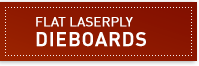 Flat Die Boards from LaserPLY
